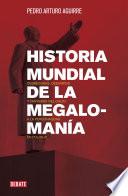 Historia mundial de la megalomanía