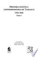 Historia política contemporánea de Tabasco, 1958-2008