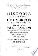 Historia profetica de la orden de nuestra señora del Carmen