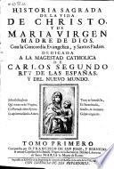 Historia sagrada de la vida de Christo y de Maria virgen, madre de dios