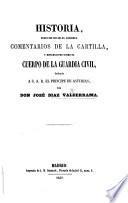 Historia, servicios notables, socorros, comentarios de la cartilla, y reflexiones sobre el cuerpo de la Guardia Civil
