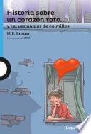 Historia Sobre Un Corazon Roto]] y Tal Vez Un Par de Colmillos / The Story of a Broken Heart... and Maybe a Pair of Fangs (Spanish Edition)