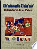 Historia social de los k'iche's