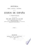 Historia social, política y religiosa de los judíos de España y Portugal
