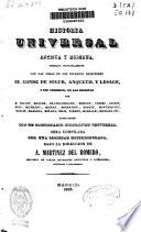 Historia universal antigua y moderna formada principalmente con las obras de los célebres escritores el conde de Segur, Anquetil y Lesage...