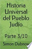 Historia Universal del Pueblo Judío: Parte 3/10