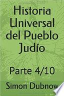 Historia Universal del Pueblo Judío: Parte 4/10