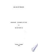 Historia. v. 1. Cuenca de Tomebamba. Documentos para la historia de la Beata Mariana de Jesús, Azucena de Quito. Ensayos históricos. v. 2. Imágenes y santuarios célebres de la Virgen Santísima en la América española, señaladamente en la República del Ecuador. Santuarios de la Virgen Santísima en Colombia