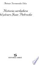 Historia verdadera del pícaro Juan Pedroche