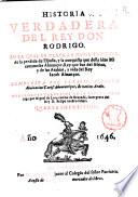 Historia verdadera del rey don Rodrigo. En la qual se trata la causa principal de la pèrdida de España, y la conquista que della hizo Miramamolin Almançor, rey que fue de Africa, y de las Arabias; y vida del rey Iacob Almançor. Compuesta por el sabio alcayde Abulcacim Tarif Abentarique, de nacion arabe. Nueuamente traducida de lengua arabiga por Miguel de Luna, ..