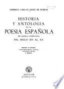 Historia y antología de la poesía española (en lengua castellana) del siglo XII al XX.