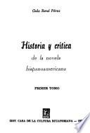 Historia y crítica de la novela hispanoamericana: Siglo XIX ; Siglo XX