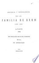 Historia y genealogía de la familia de Brum, 1480-1880