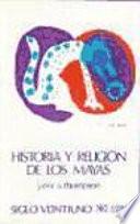 Historia y religión de los mayas