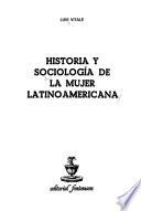 Historia y sociología de la mujer latinoamericana