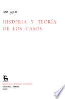 Historia y teoría de los casos