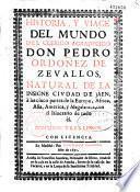 Historia y viage del mundo del clerigo agradecido D. Pedro Ordon̂ez de Zevallos...