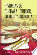 Historias de cuchara, tenedor, cuchillo y cucharilla