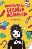 Historias de una becaria incorrecta