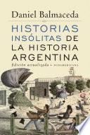 Historias insólitas de la historia argentina (Edición Actualizada)