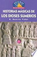Historias mágicas de los dioses sumerios
