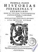 Historias peregrinas y exemplares con el origen fundamentas y excelencias de Espana y ciudades adonde sucedieron
