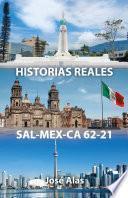 HISTORIAS REALES SAL-MEX-CA 62-21