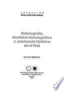 Historiografía, identidad historiográfica y conciencia histórica en el Perú