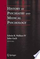 History of Psychiatry and Medical Psychology
