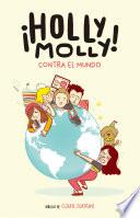 Holly Molly contra el mundo