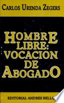 Hombre Libre: Vocacion de Abogado