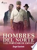 Hombres del norte y el porvenir de España