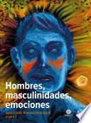 Hombres, masculinidades, emociones