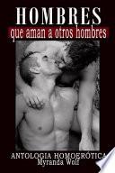 Hombres Que Aman a Otros Hombres