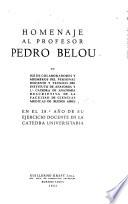 Homenaje al profesor Pedro Belou de sus ex-colaboradores y miembros del personal docente y técnico del Instituto de Anatomía y 1a
