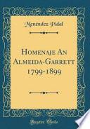Homenaje an Almeida-Garrett 1799-1899 (Classic Reprint)