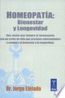 Homeopatia. Bienestar y Longevidad. NVa. edición revisada y ampliada
