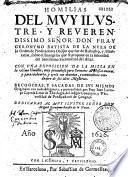 Homilias del muy ilustre... señor... Geronymo Batista de la Nuza... sobre el evangelio que se propone en la solenidad del santissimo sacramento del altar. con una exposicion de la missa en la ultima homilia... recogidas... por... Juan Lorenço Cayrosa...