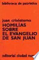 Homilías sobre el Evangelio de San Juan