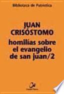 Homilías sobre el evangelio de San Juan