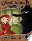Honestamente, ¡Caperucita Roja Era Muy Vanidosa!