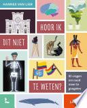 Hoor ik dit niet te weten