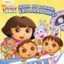 Hora de Dormir Exploradores: Dora la Exploradora