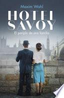 Hotel Savoy. El periplo de una familia