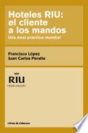 Hoteles riu: el cliente a los mandos