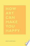 How Art Can Make You Happy