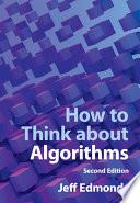 How to Think about Algorithms