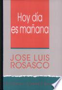Hoy día es mañana