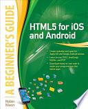 HTML5 for iOS and Android: A Beginner's Guide
