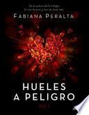 Hueles a peligro. Vol. I